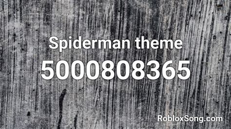 Spiderman Old Theme Roblox ID - Roblox music codes