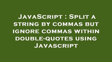 th?q=Split String On Commas But Ignore Commas Within Double Quotes? - Splitting Strings with Commas: Ignore Double-Quotes