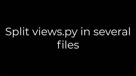 th?q=Split Views - Simplify Your Code with Split Views.Py Across Multiple Files