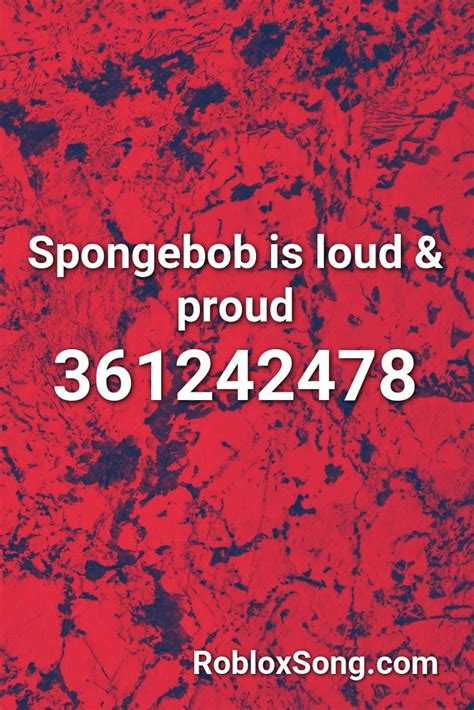 Spongebob Is Loud & Proud Roblox ID - Roblox Music Codes 