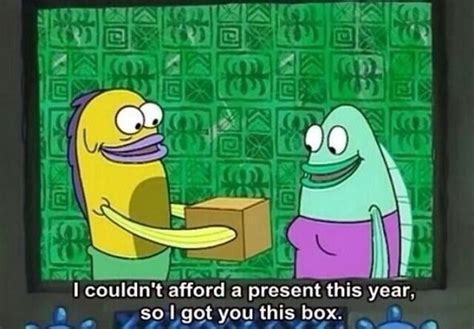Spongebob Meme I Got You This Box