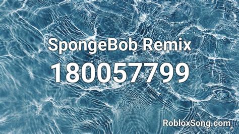 Spongebob Remix - Roblox Song ID - Roblox Music