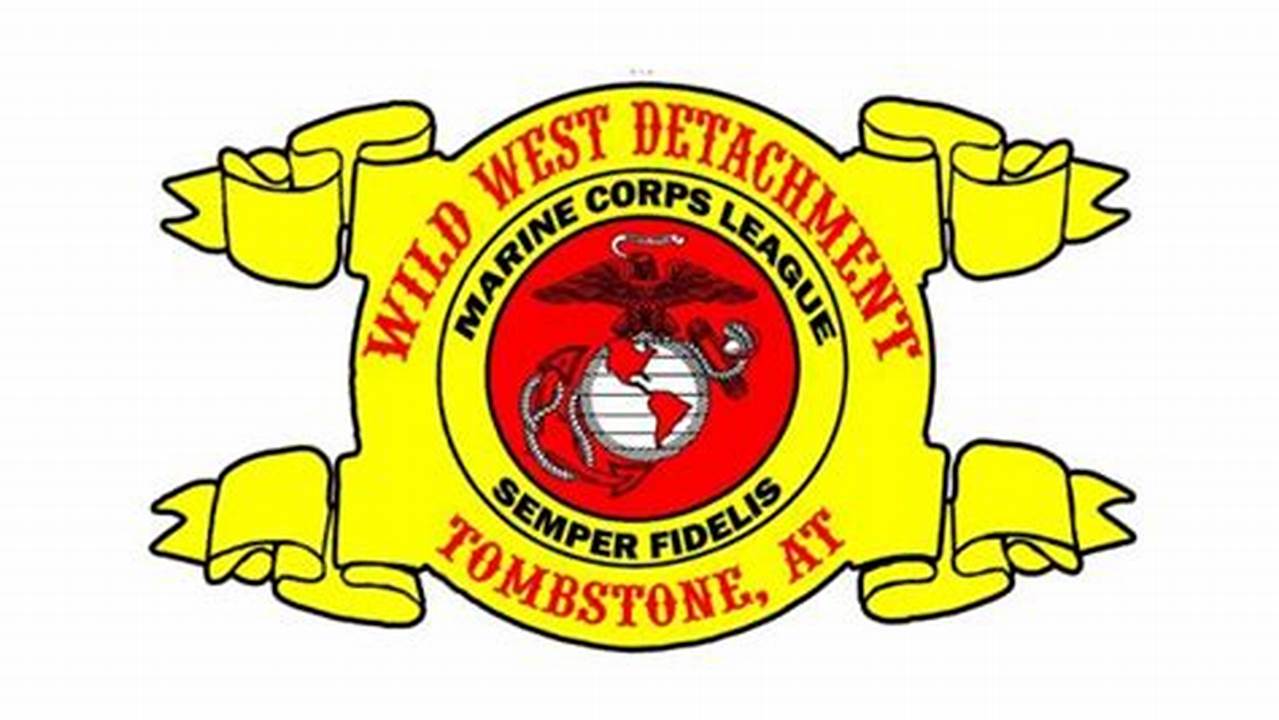 Sponsored By The Wild West Detachment Marine Corps League, Tombstone., 2024