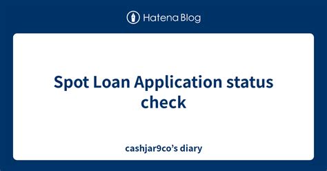 Spot Loan Application Status Check