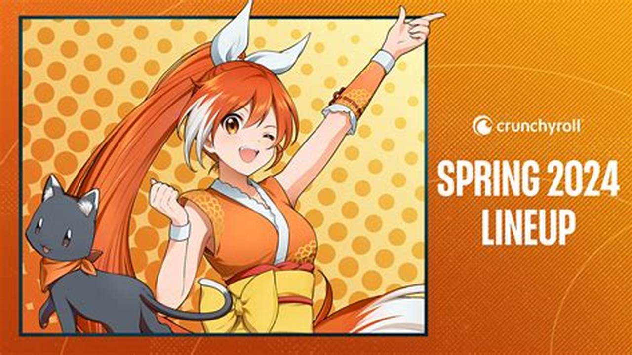 Spring 2024 Anime Lineup Crunchyroll