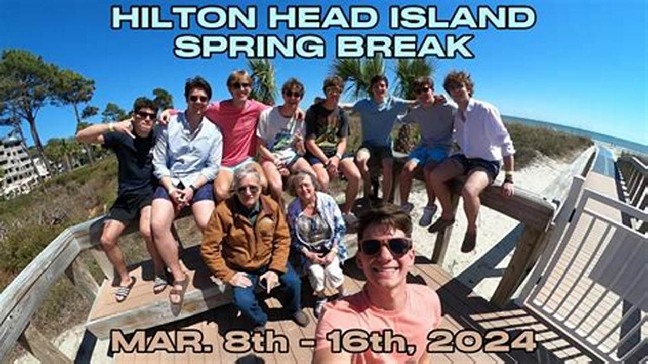 Spring Break Hilton Head 2024