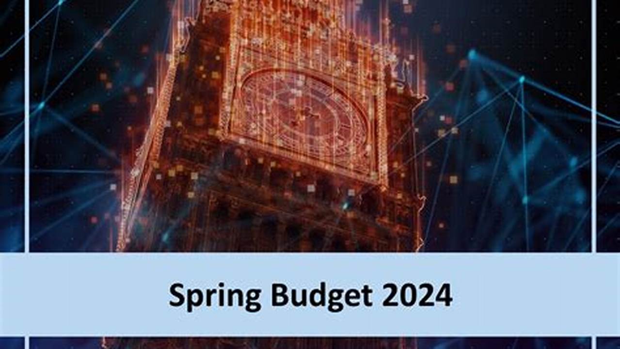 Spring Budget Summary 2024