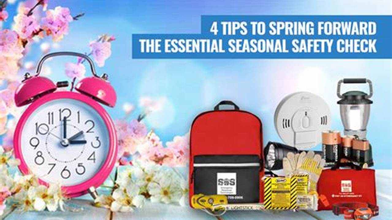 Spring Forward 2024 Safety Tips