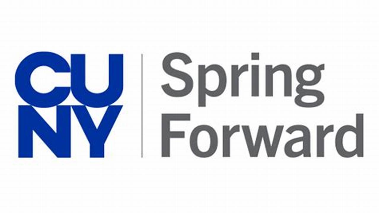 Spring Forward 2025 Cuny Spring