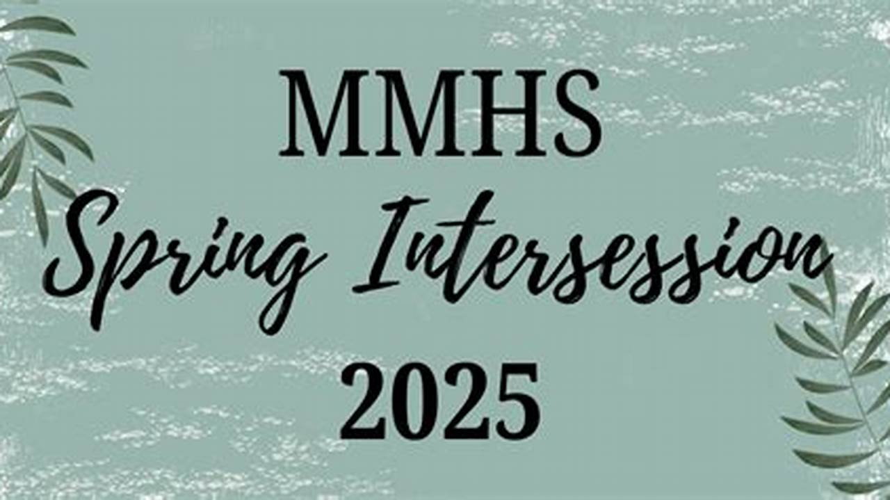 Spring Intersession 2025