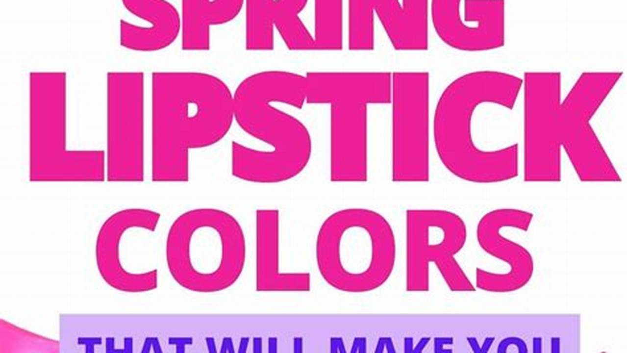 Spring Lipstick Colors 2024