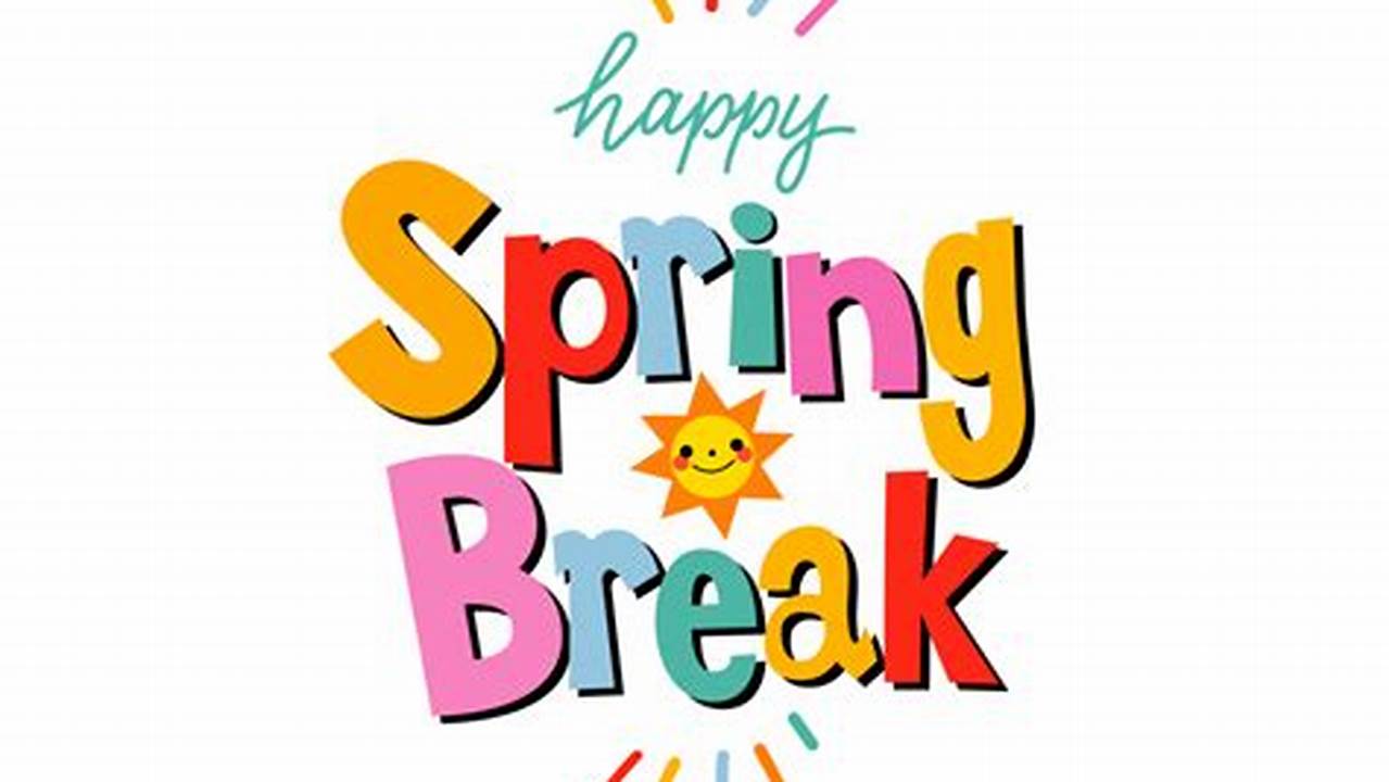 Spring Recess 2025