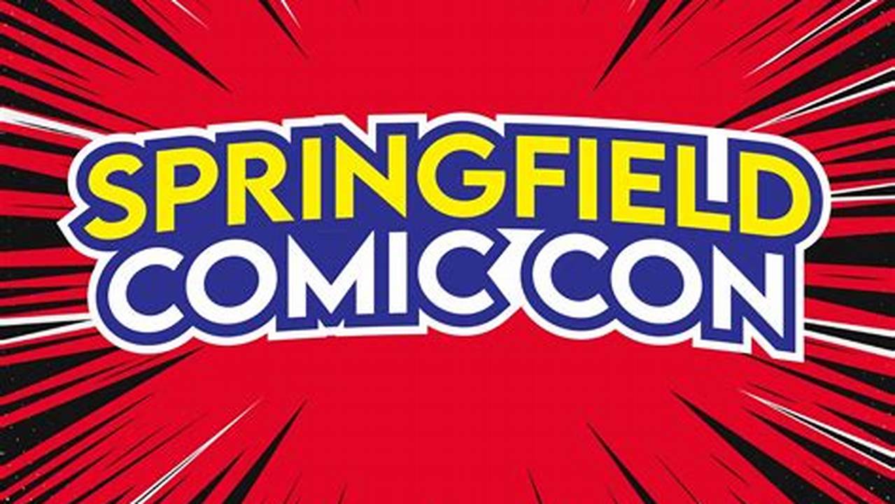 Springfield Comic Con 2024 Mass