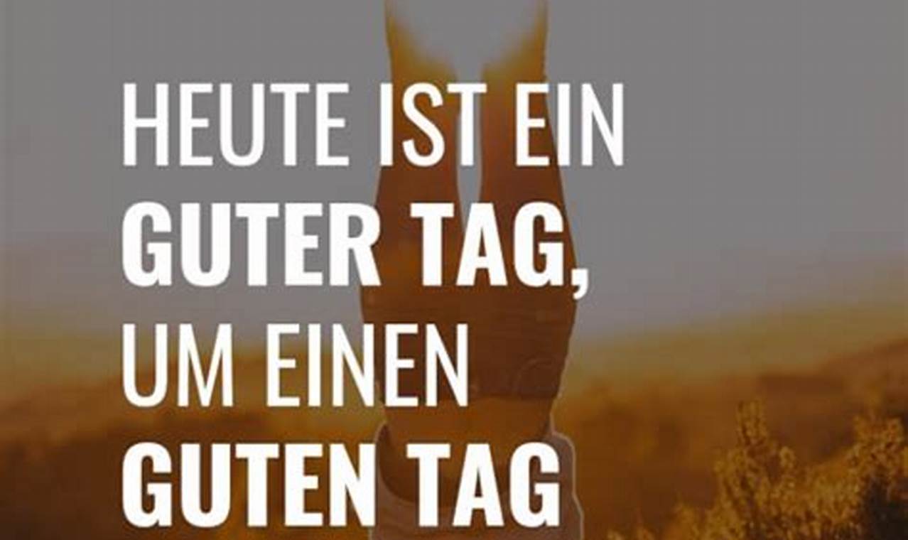 Spruch Des Tages Heute