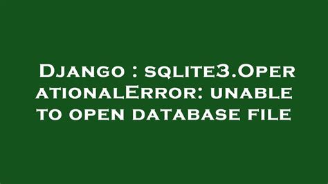 th?q=Sqlite3%2C%20Operationalerror%3A%20Unable%20To%20Open%20Database%20File - Python Tips: Troubleshooting OperationalError: Unable to Open Database File in SQLite3
