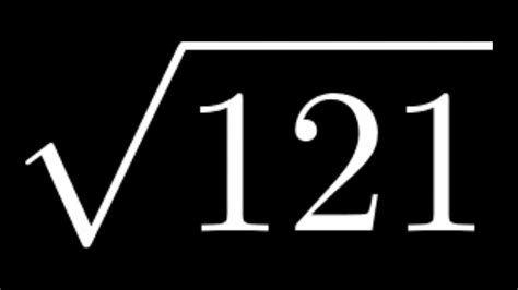 Square Root 121