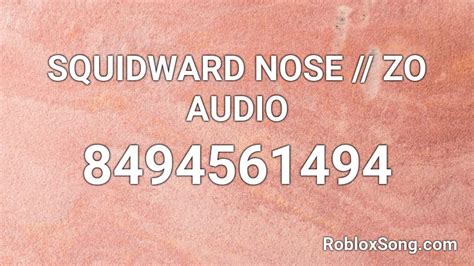 Squidward Nose - Roblox Song ID - Roblox Music