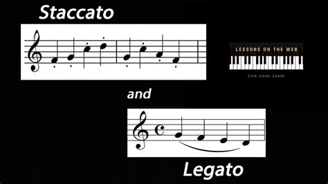 Staccato and Legato