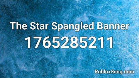 Star Spangled Banner Roblox ID