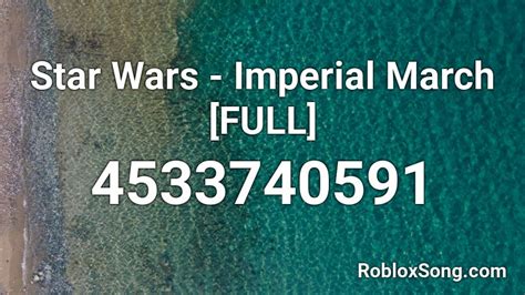 Star Wars - Imperial March - Roblox Song ID - Roblox Music