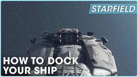 Starfield: How to dock with ships