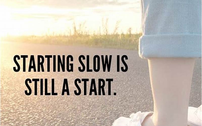 Starting Slow