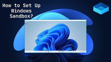 Starting The Windows Sandbox