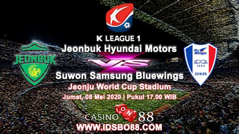 Statistik Tim Prediksi Skor Jeonbuk Hyundai Motors vs Suwon Samsung Bluewings dan Statistik