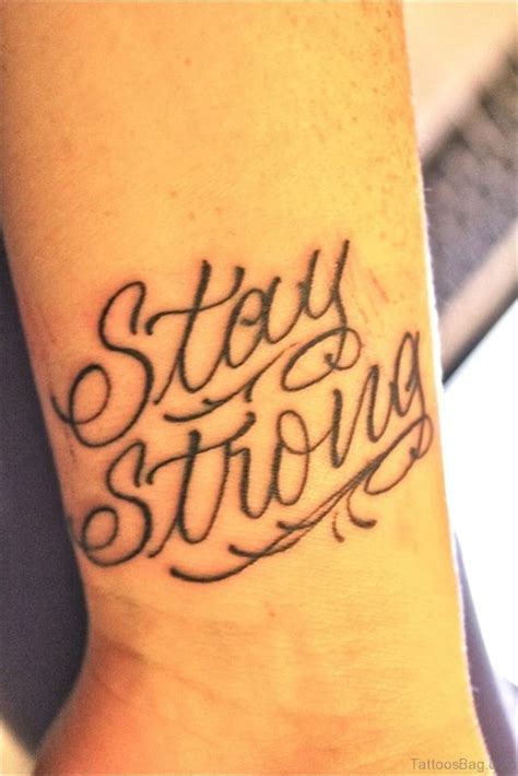 56 Alluring Stay Strong Tattoos On Wrist