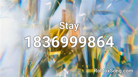 Stay - Roblox ID