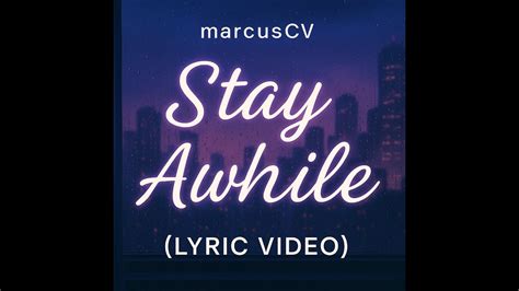 Stay Awhile Lyric
