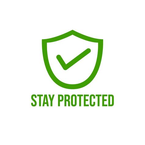 Stay protected