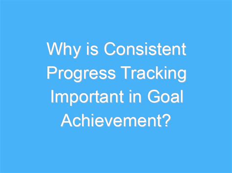 Staying Consistent and Tracking Progress