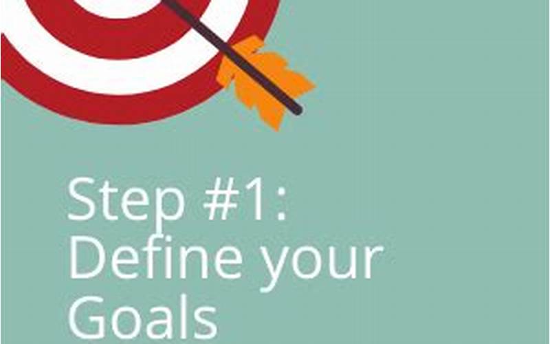 Step 1: Define Your Objectives
