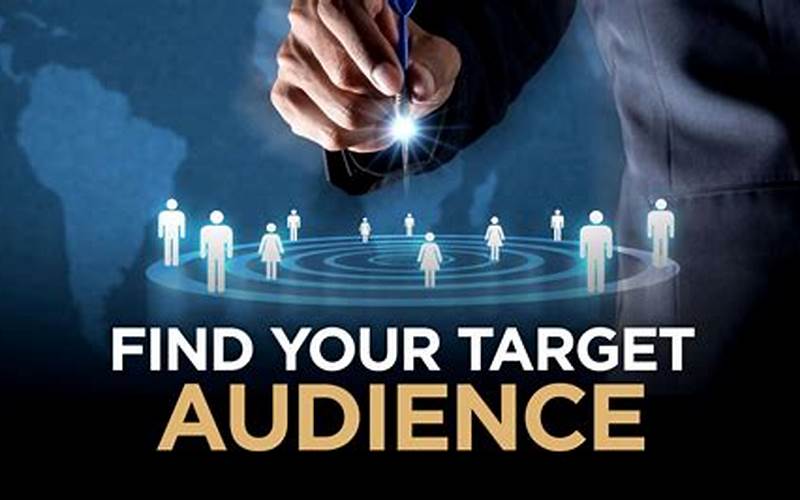 Step 2: Identify Your Target Audience