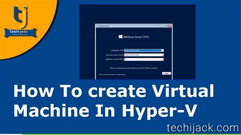 Step #3. Create a New Virtual Machine in Hyper-V