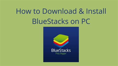 Step 1: Download and install the BlueStacks emulator for PC