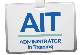 Step 2: The Administrator-in-Training (AIT) Program