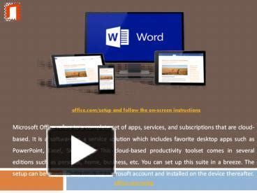 Step 2: Visit Office.com/Setup and follow the instructions