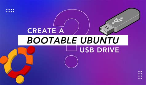 Step 2 - Prepare a Bootable Linux USB Drive