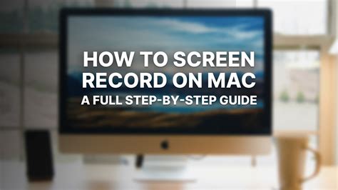Step by step guide for screen recording on a Mac