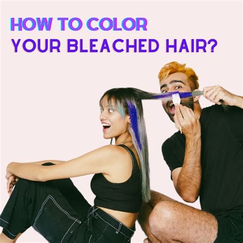 Step-by-Step Guide: Putting Color Over Bleached Hair