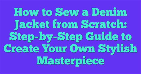 Step-by-Step Guide Creating Your Masterpiece