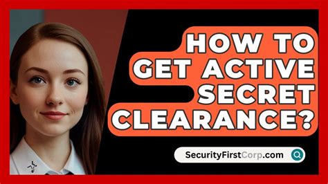 Step-by-Step Guide: How To Get Active Secret Clearance