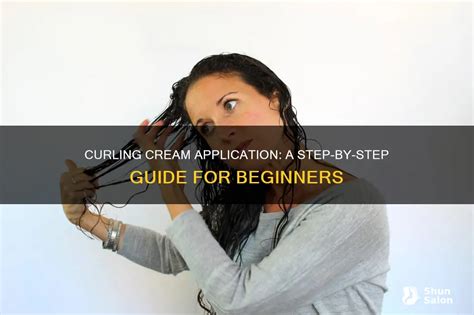 Step-by-Step Guide to Applying Your Curling Cream
