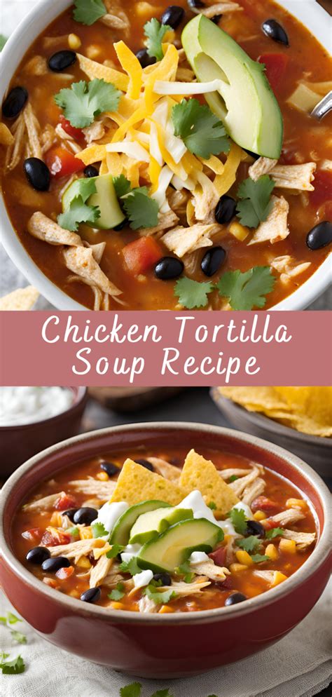 Step-by-Step Guide to Making the Perfect Chicken Tortilla Soup