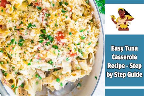 Step-by-Step Guide to Your Best Tuna Casserole