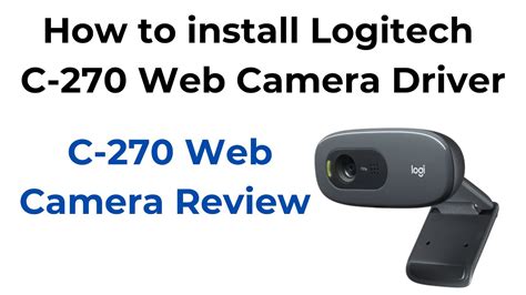 Step-by-Step Installation Guide for C270 Drivers