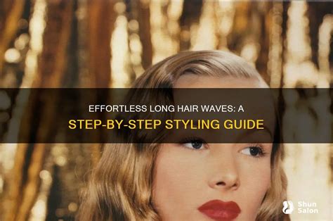 Step-by-Step Styling Guide for Effortless Waves