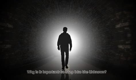 Stepping into the Unknown